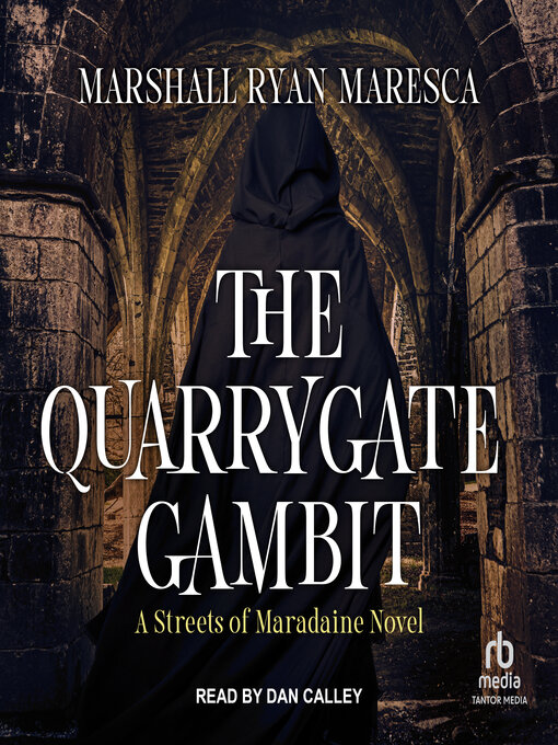 Title details for The Quarrygate Gambit by Marshall Ryan Maresca - Wait list